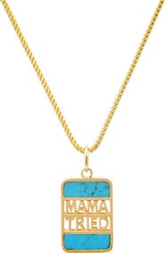Established Mama Tried Pendant Necklace
