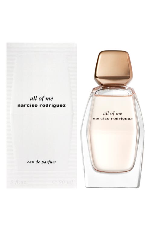 Narciso Rodriguez All Of Me Eau De Parfum In No Color