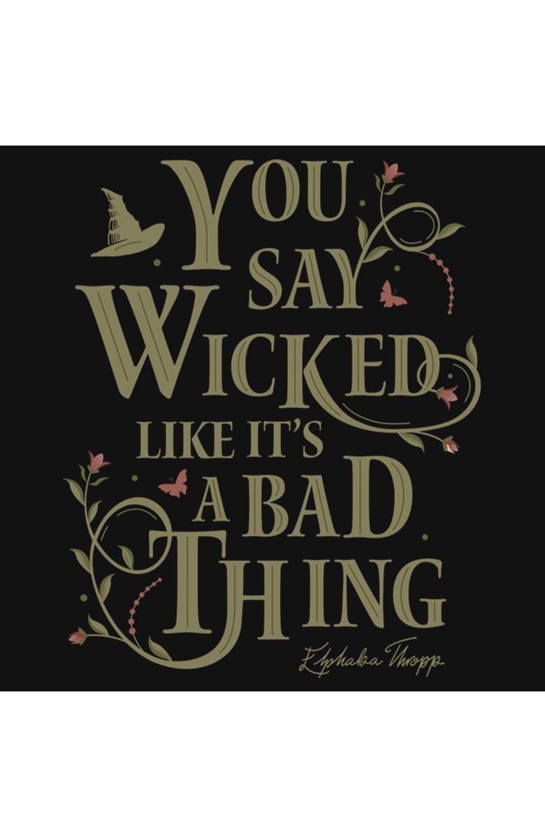 Wicked: For Good Girl's Wicked For Good You Say It Like It's a Bad Thing  Graphic T-Shirt, Alternate, color, Black