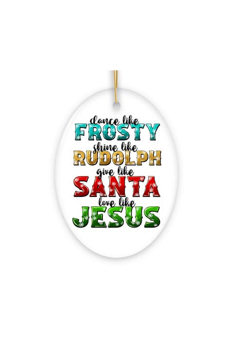Dance Shine Give Love Like Jesus Quote Ceramic Ornament
