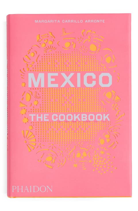 'Mexico: The Cookbook' Recipe Book