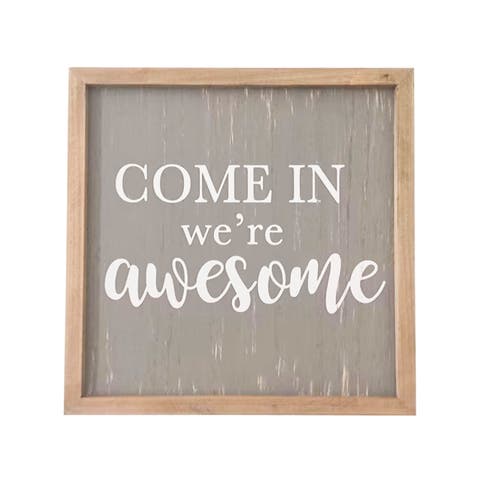 Come In We're Awesome Sign