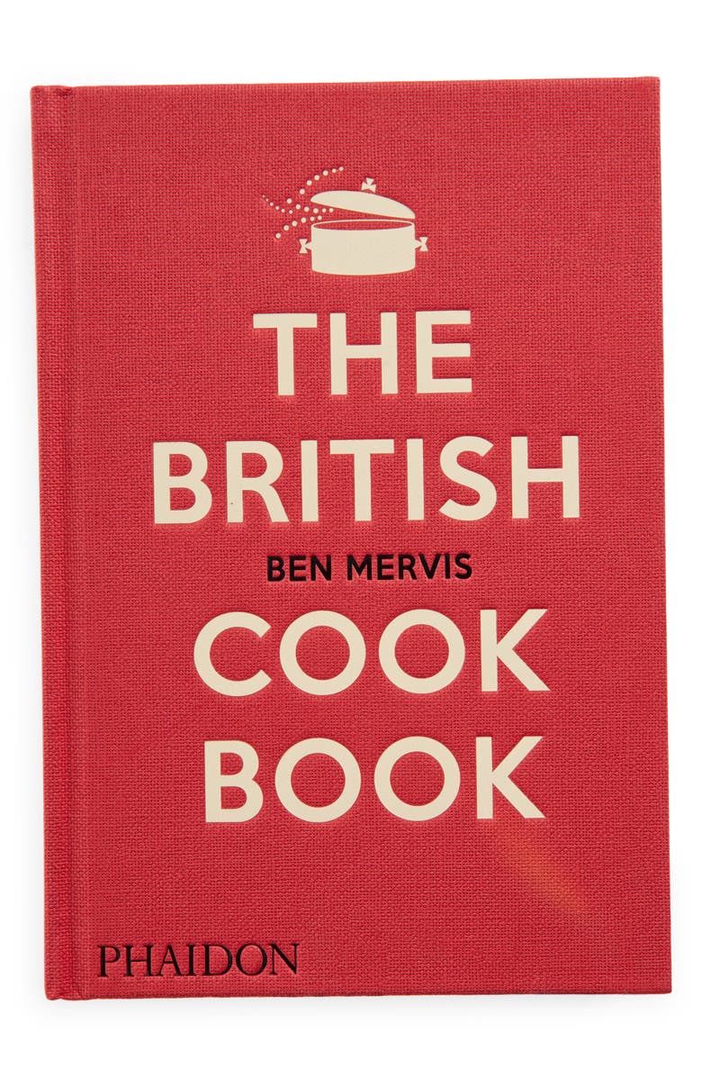 Phaidon Press 'The British Cookbook: Authentic Home Cooking Recipes from England, Wales, Scotland, and Northern Ireland' Cookbook, Main, color, 