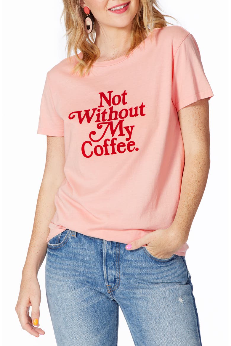 Not Without My Coffee Classic Tee, Main, color, PINK