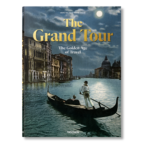 The Grand Tour. The Golden Age of Travel