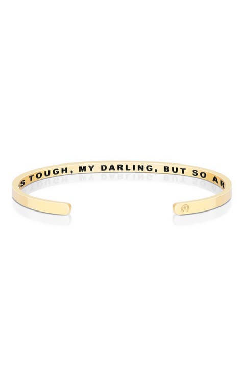 Life Is Tough, My Darling, But So Are You (within) bracelet