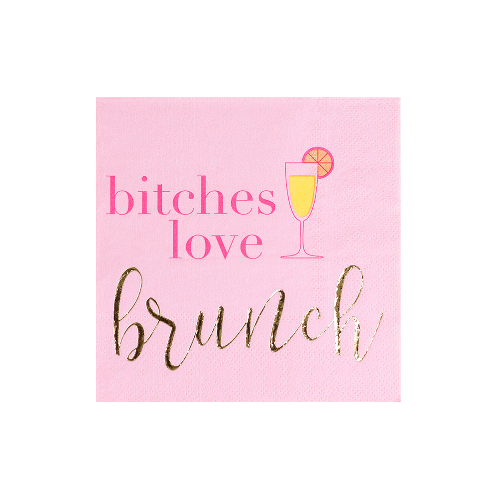 "Bitches Love Brunch"