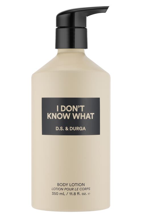 D.S. & DURGA D.S. & DURGA I DON'T KNOW WHAT BODY LOTION