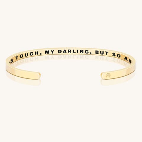 Life Is Tough, My Darling, But So Are You (within) bracelet