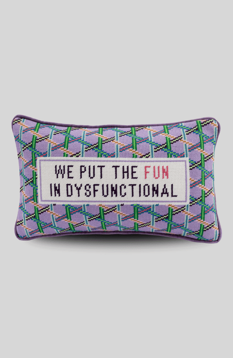 Fun in Dysfunctional Needlepoint Pillow