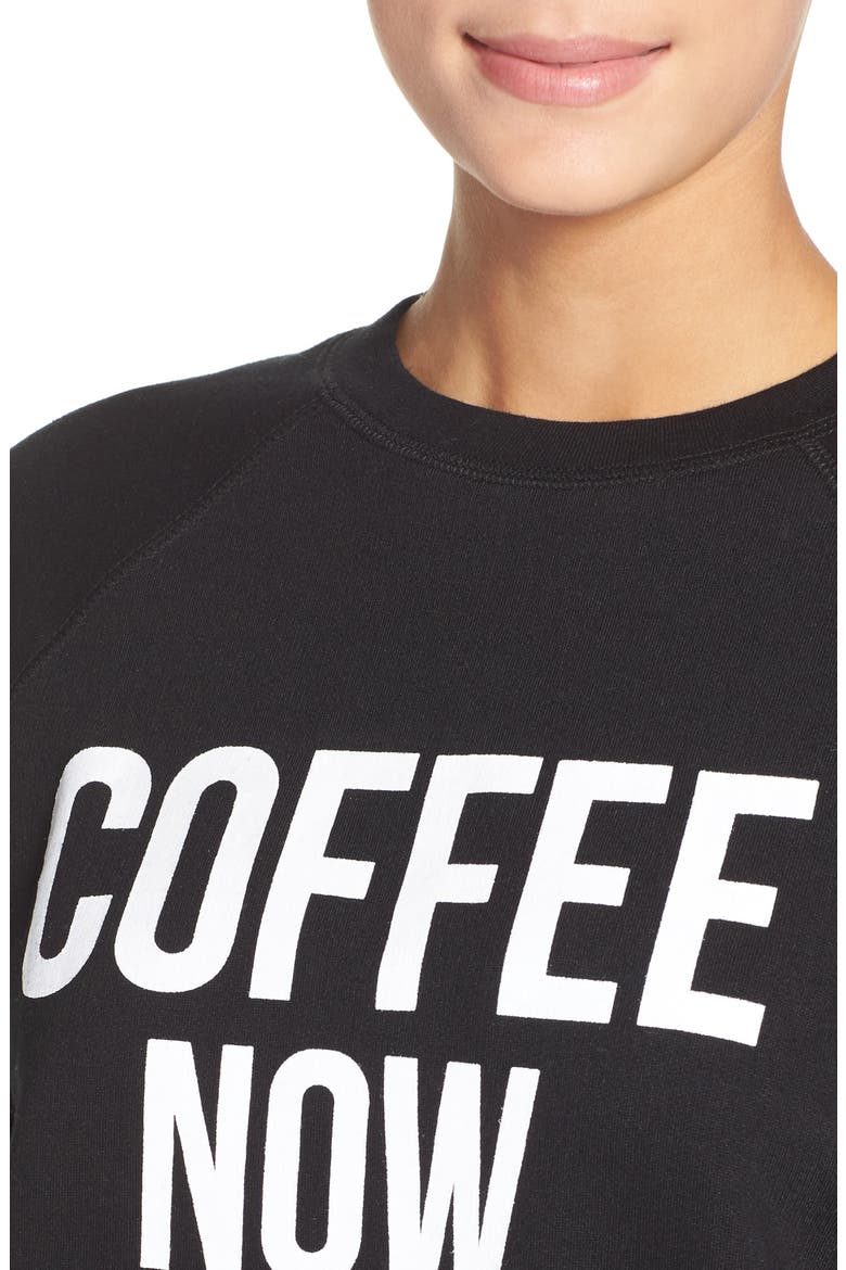 Brunette 'Coffee Now' Crewneck Sweatshirt, Alternate, color, BLACK