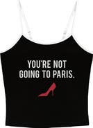 The Devil Wears Prada Juniors The Devil Wears Prada You Are Not Going to Paris Classic Quote Cami Tank Top