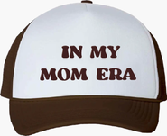 Emulait In My Mom Era Trucker Hat