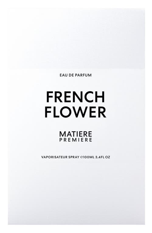 Matiere Premiere French Flower Eau De Parfum In No Color