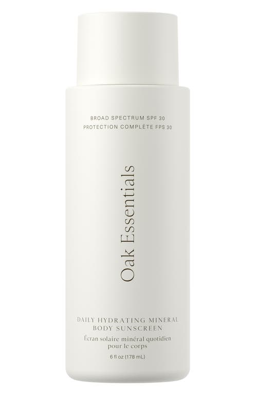 Oak Essentials Daily Hydrating Mineral Body Sunscreen Broad Spectrum Spf 30 In No Color