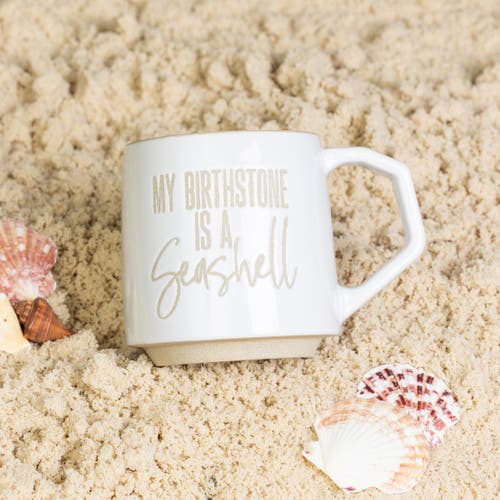 Totalee Gift My Birthstone Is A Seashell Mug Ceramic White 16 oz In White