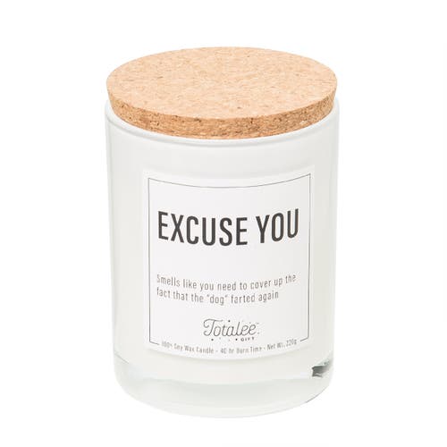 Totalee Gift Excuse You Soy Candle Wax White 7.76 oz Burn Time 40
