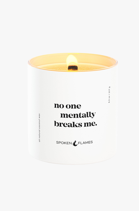 No One Mentally Breaks Me Candle