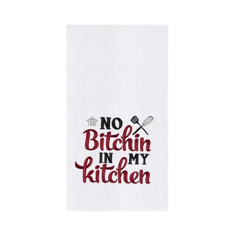 "No Bitchin In My Kitchen" Flour Sack Dishtowel