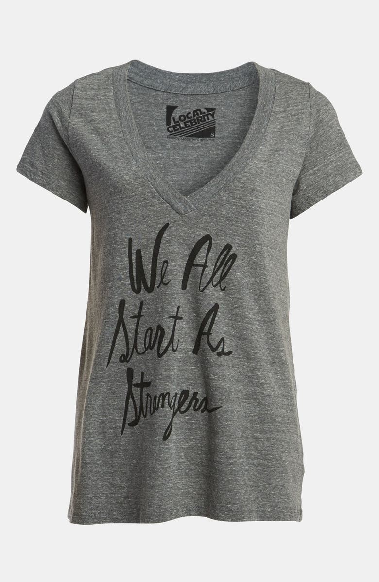 LOCAL CELEBRITY 'We All Start as Strangers' Tee, Main, color, 