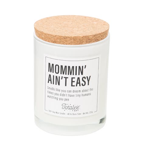 Momin' Ain't Easy Soy Candle Wax White 7.76 oz Burn Time 40