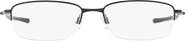 Oakley Clubhouse 52mm Semi Rimless Optical Glasses