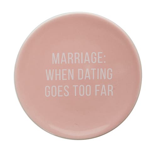 Totalee Gift When Dating Goes Too Far Trinket Tray Ceramic Pink