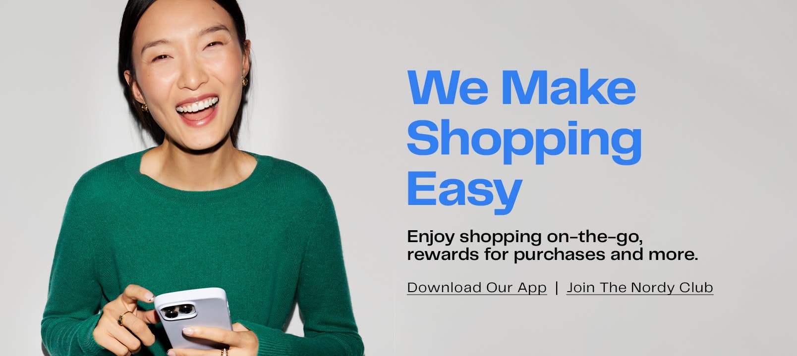 We make shopping easy. Enjoy shopping on-the-go, rewards for purchases and more.