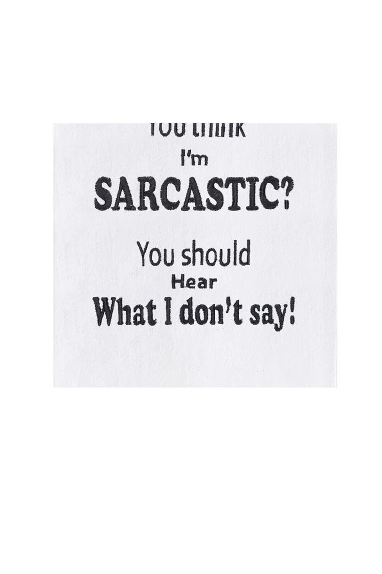 "You Think I'm Sarcastic" Sassy Funny Satire Cute Flour Sack Embroidered Dishtowel, Alternate, color, Black