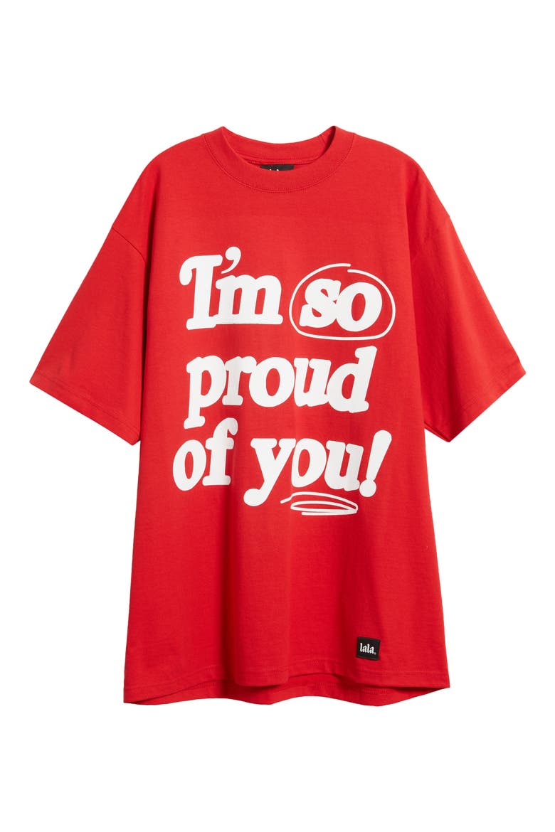 Dressed in Lala I'm So Proud of You Cotton Graphic T-Shirt (Women