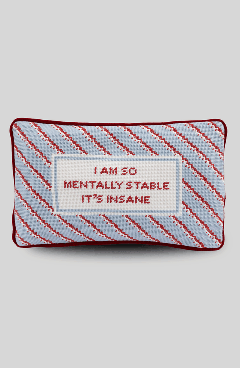 Mentally Stable Needlepoint Pillow