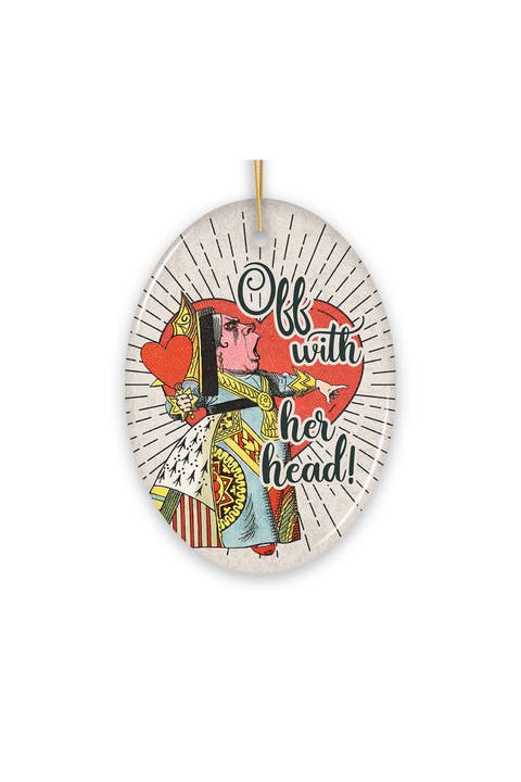 Queen Of Hearts Off With Her Head Ornament