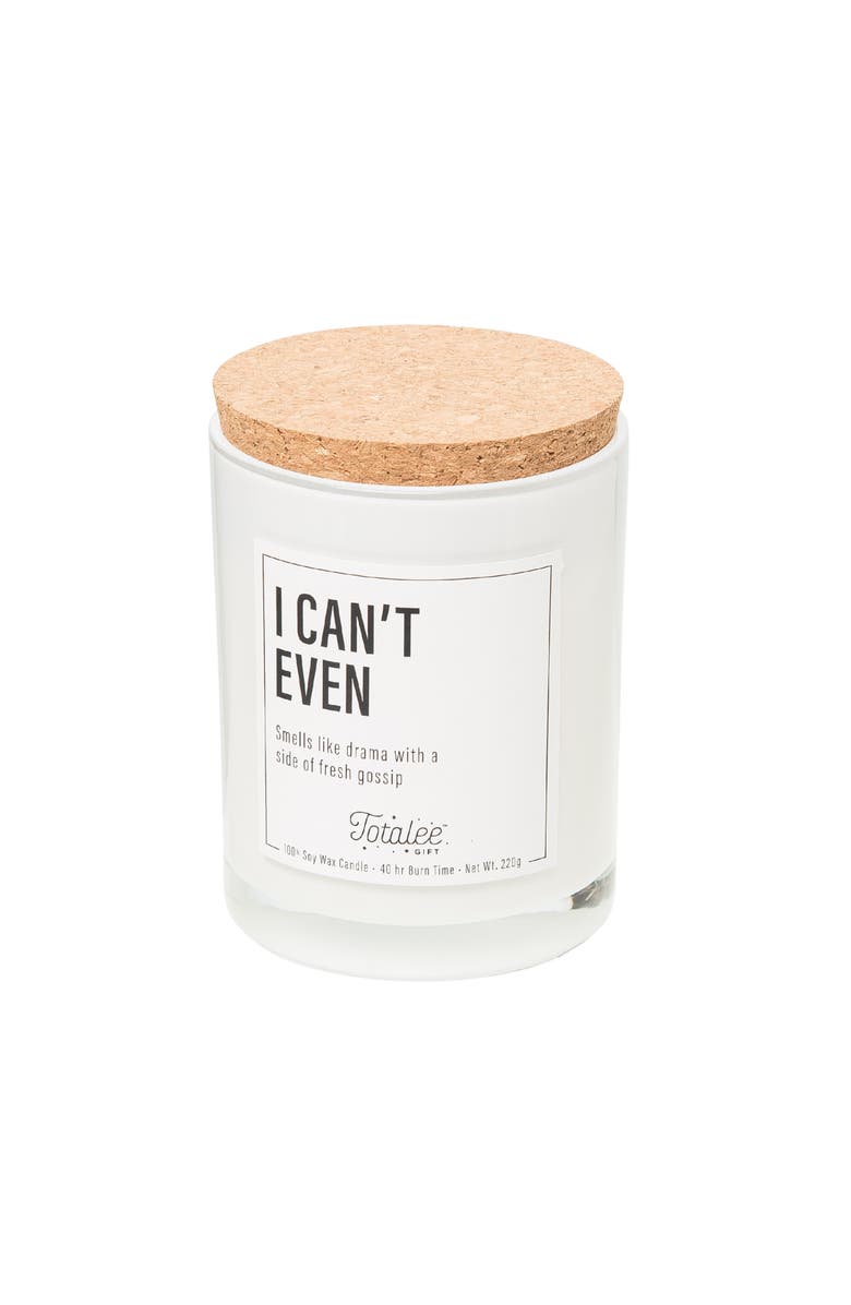 Totalee Gift I Can't Even Soy Candle Wax White 7.76 oz Burn Time 40, Main, color,
