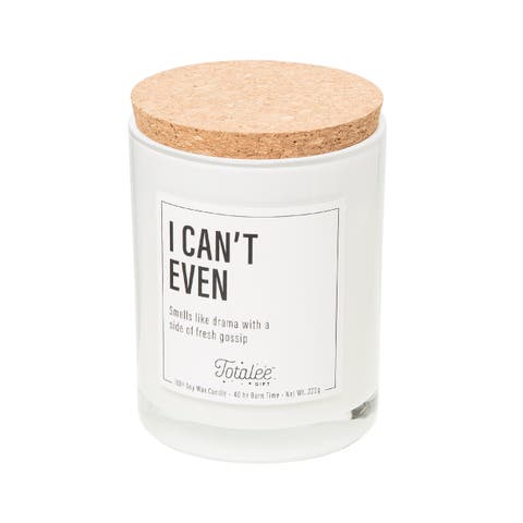 I Can't Even Soy Candle Wax White 7.76 oz Burn Time 40