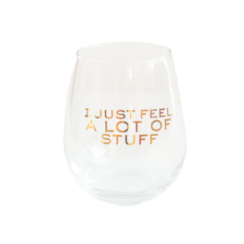 I just feel a lot of stuff Wine Glass
