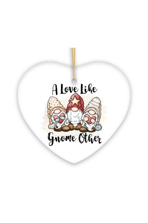 A Love Like Gnome Other Heart Ornament