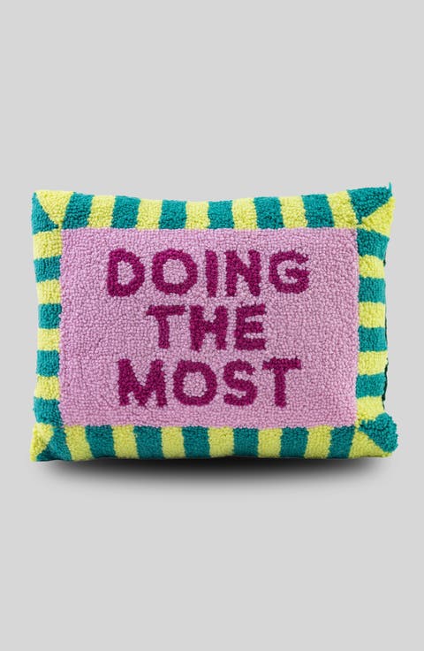 Doing the Most Pillow