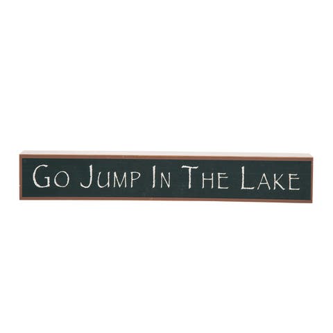 "Go Jump In The Lake" Decorative Sign 15.87"
