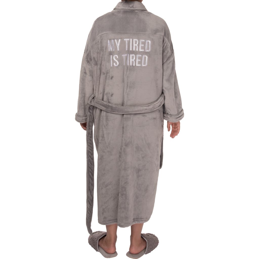 Totalee Gift My Tired Is Tired Robe Small/medium Grey In Gray