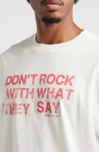What They Say Cotton Graphic T-Shirt