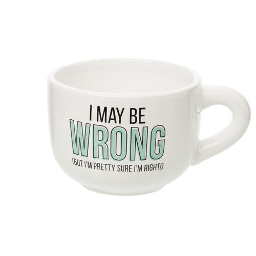 Totalee Gift I May Be Wrong Cappuccino Mug Ceramic White 24 oz