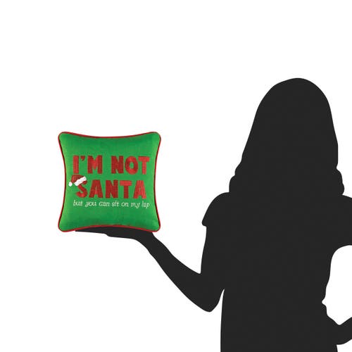 C & F Home C&f Home I'm Not Santa Embroidered Small/petite Accent Pillow In Green