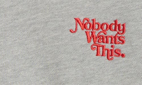 Favorite Daughter Nobody Wants This Crewneck Sweatshirt In Gray