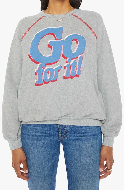 Mother The Biggie Concert Sweatshirt In Go For It