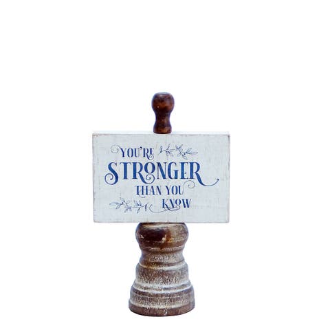 Stronger than You Know Sign with Turned Base