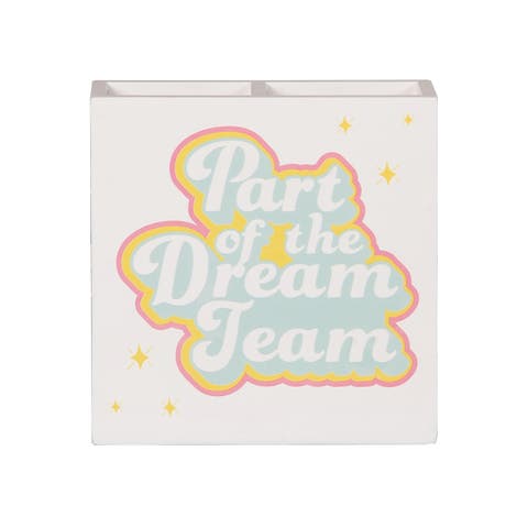 Part Of The Dream Team Desk Organizer Wood White