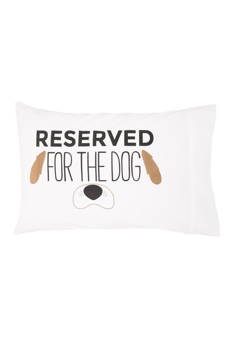 "Reserved For The Dog" 100% Cotton Printed Standard Pillowcase 20" x 30", Main, color, White