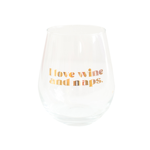 I love wine and naps Wine Glass
