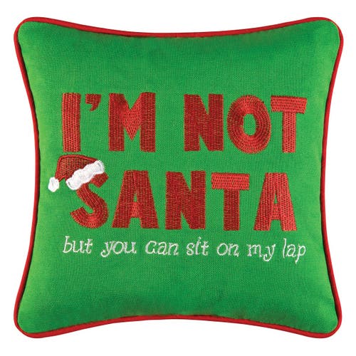 C & F Home C&f Home I'm Not Santa Embroidered Small/petite Accent Pillow In Green
