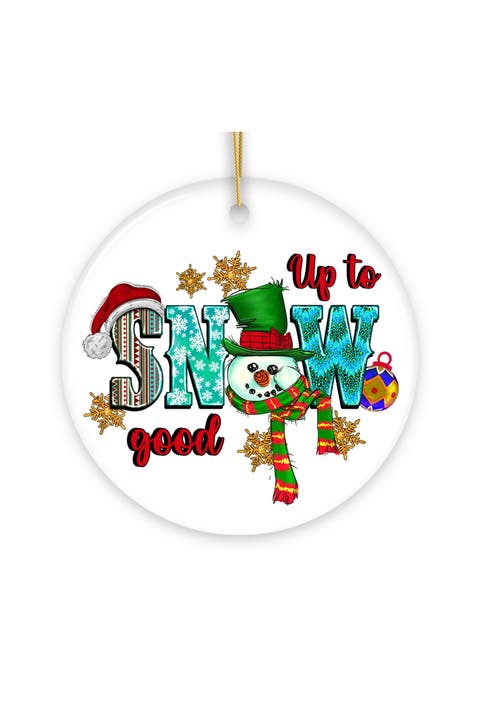 Up To Snow Good Snowman Ceramic Ornament